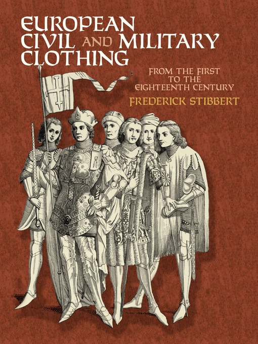 Title details for European Civil and Military Clothing by Sir Frederic Stibbert - Available